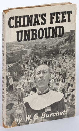 Item #623444 China's Feet Unbound. Wilfred G. BURCHETT
