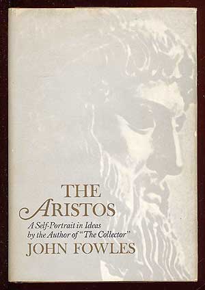 Item #62349 The Aristos: A Self-Portrait of Ideas. John FOWLES.