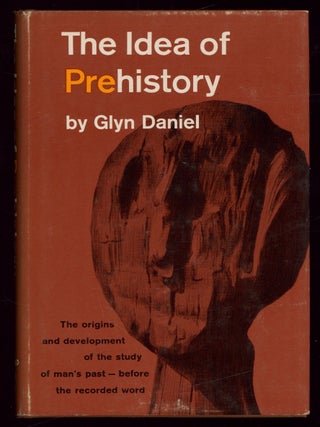 Item #623531 The Idea of Prehistory. Glyn DANIEL