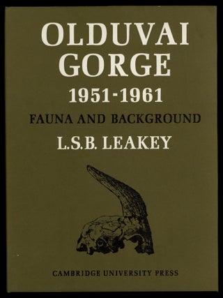 Item #623596 Olduvai Gorge, 1951-61. Volume I: A Preliminary Report on the Geology and Fauna. L....