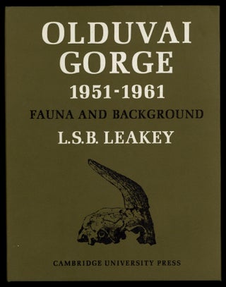 Item #623596 Olduvai Gorge, 1951-61. Volume I: A Preliminary Report on the Geology and Fauna. L....