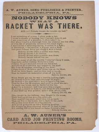 Item #623748 [Small broadside song sheet]: Nobody Knows What a Racket Was There (Air - Nobody...
