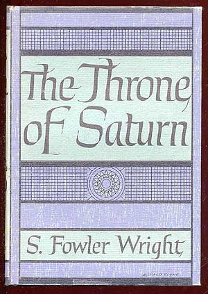 Item #62379 The Throne of Saturn. S. Fowler WRIGHT.