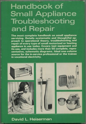 Item #623801 Handbook Of Small Appliance Troubleshooting And Repair. David L. HEISERMAN