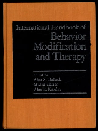 Item #623803 International Handbook of Behavior Modification and Therapy. Alan S. BELLACK, Michel...