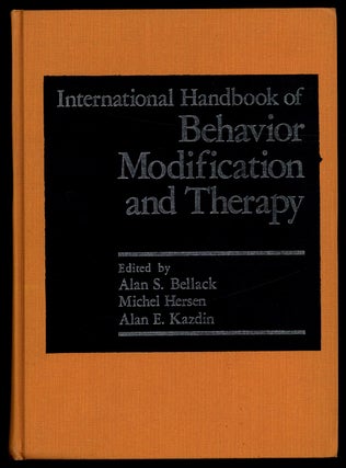 Item #623803 International Handbook of Behavior Modification and Therapy. Alan S. BELLACK, Michel...