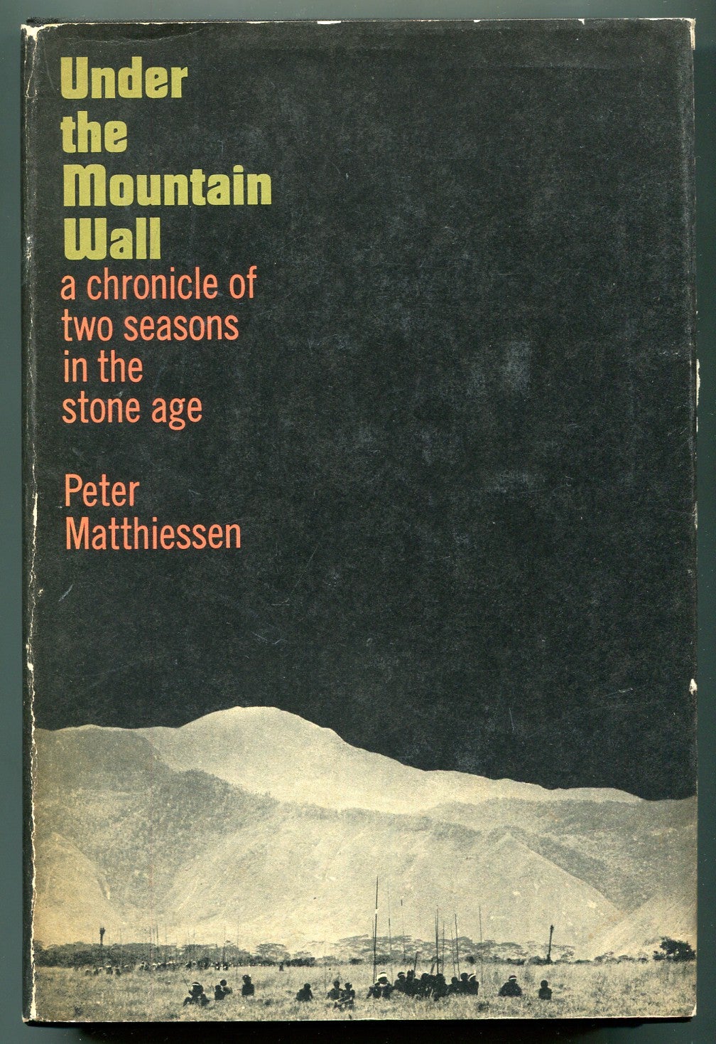 Under the Mountain Wall: A Chronicle of Two Seasons in the Stone Age ...