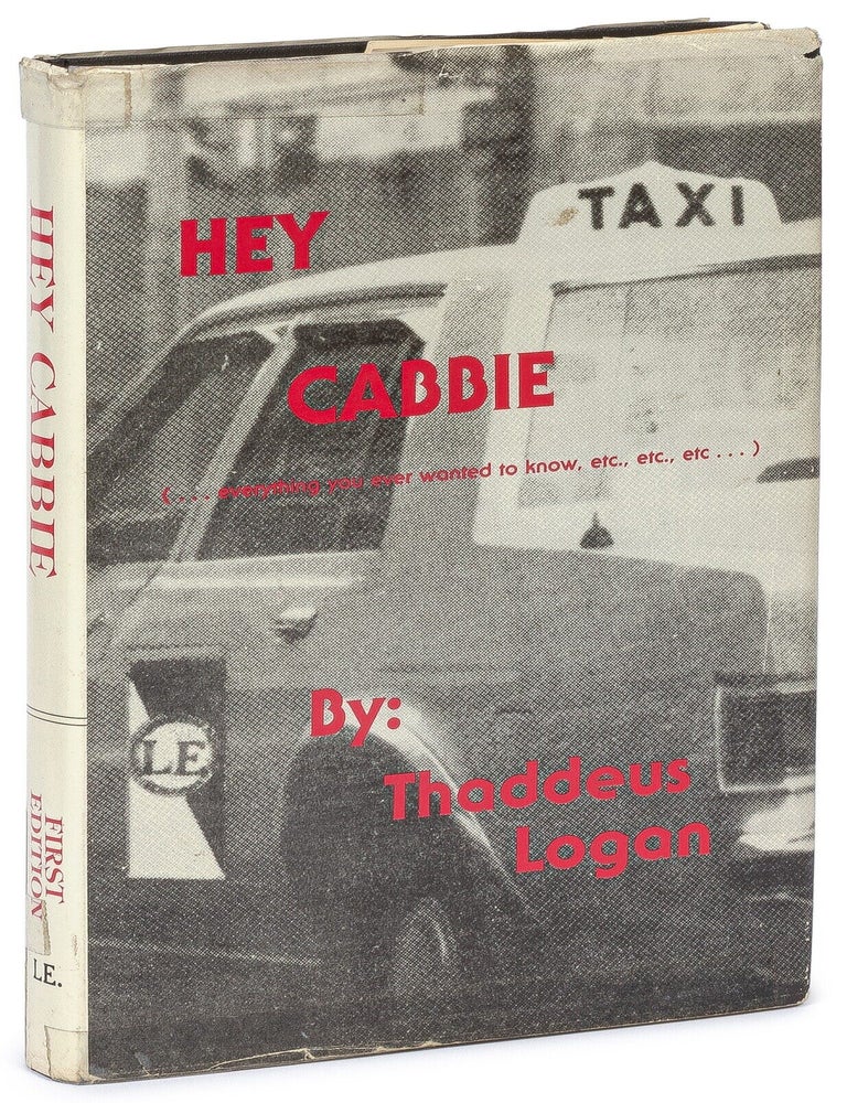 Item #623851 Hey Cabbie. Thaddeus LOGAN.