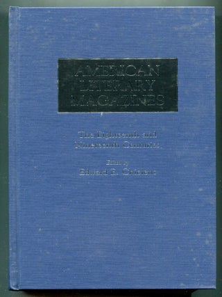 Item #623947 American Literary Magazines: The Eighteenth and Nineteenth Centuries. Edward E....