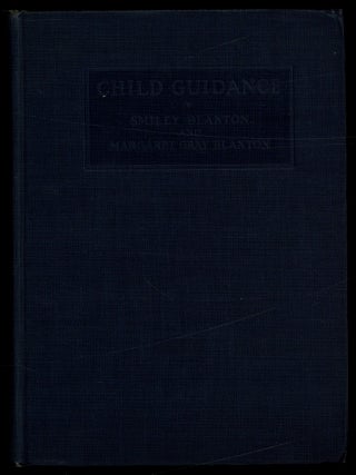 Item #623965 Child Guidance. Smiley BLANTON, Margaret Gray Blanton