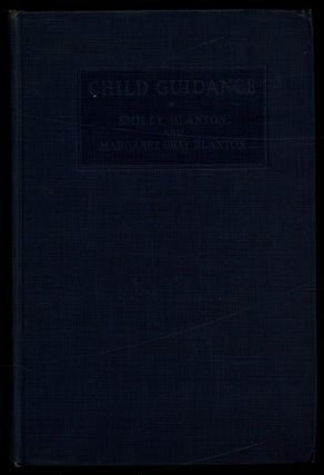 Item #623965 Child Guidance. Smiley BLANTON, Margaret Gray Blanton