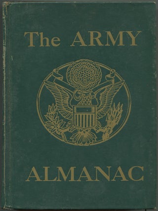Item #623976 The Army Almanac: A Book of Facts Concerning the United States Army