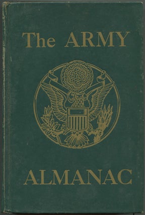 Item #623976 The Army Almanac: A Book of Facts Concerning the United States Army