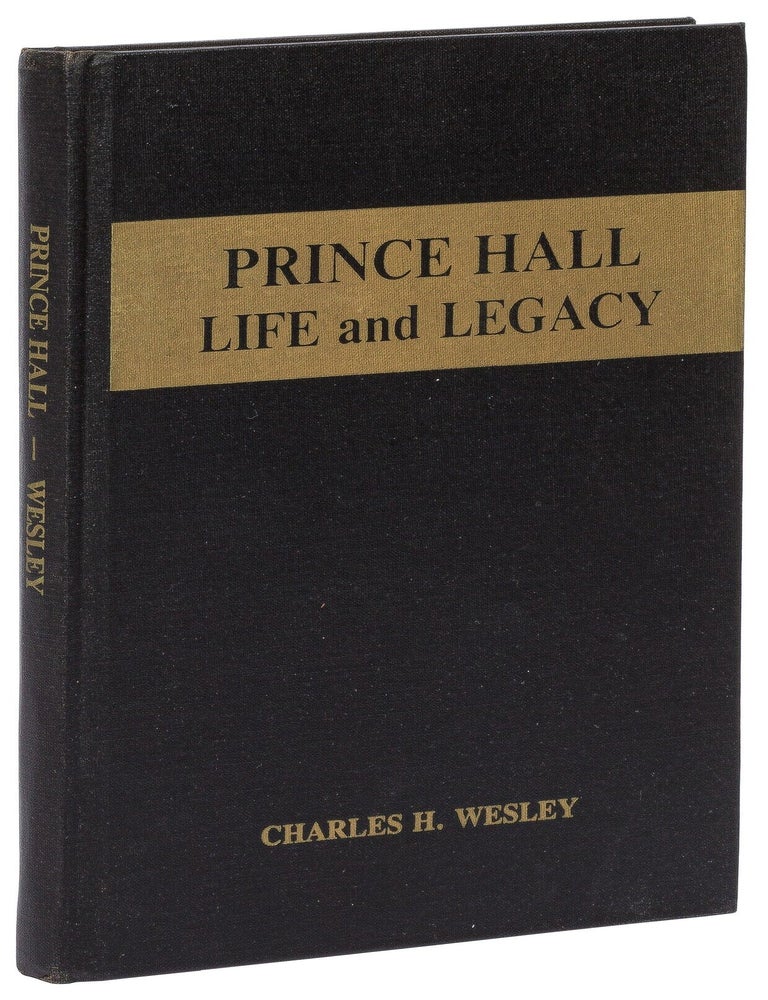 Item #623989 Prince Hall Life and Legacy. Charles H. WESLEY.