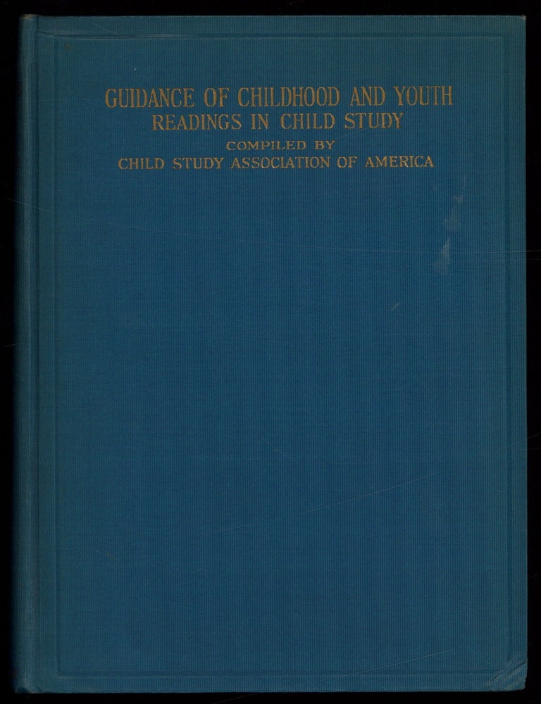 Item #624014 Guidance of Childhood and Youth: Readings in Child Study. Benjamin GRUENBERG.