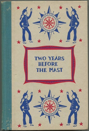 Item #624105 Two Years Before the Mast. A Personal Narrative of Life at Sea. Richard Henry DANA, Jr