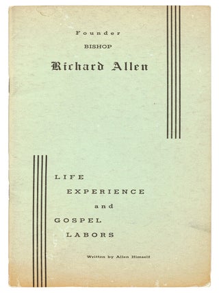 Item #624123 The Life, Experience and Gospel Labors of the Rt. Rev. Richard Allen to which is...