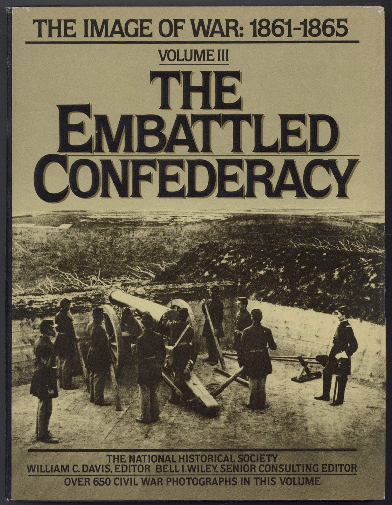 The Image of War, 1861-1865: Volume Three: The Embattled Confederacy ...
