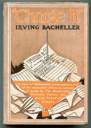 Item #624191 "Charge It" or Keeping Up With Harry. Irving BACHELLER