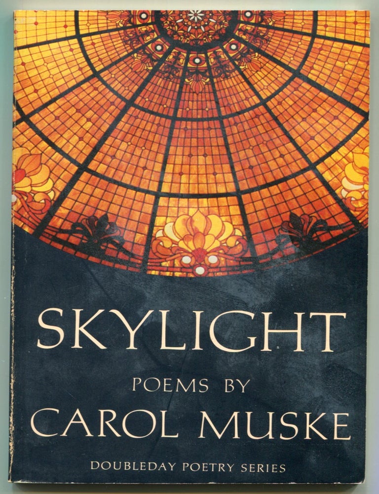 Item #624341 Skylight. Carol MUSKE.