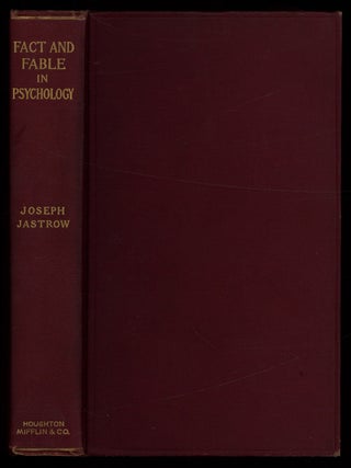 Item #624437 Fact and Fable in Psychology. Joseph JASTROW