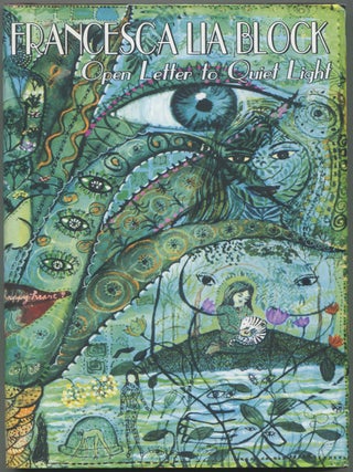 Item #624438 Open Letter to Quiet Light: Poems. Francesca Lia BLOCK