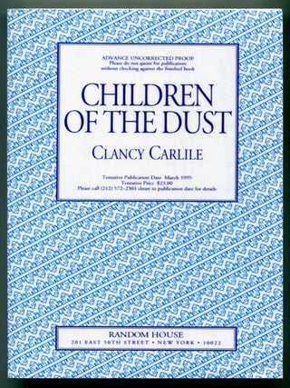 Item #624475 Children of the Dust. Clancy CARLILE