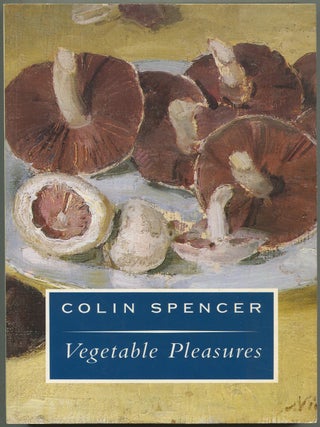 Item #624517 Vegetable Pleasures. Colin SPENCER