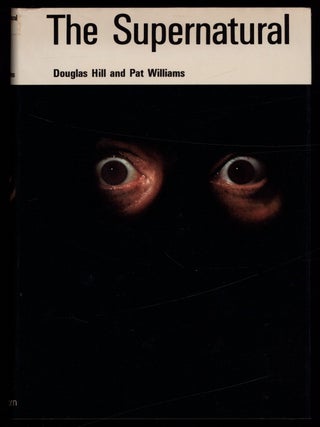 Item #624600 The Supernatural. Douglas HILL, Pat Williams