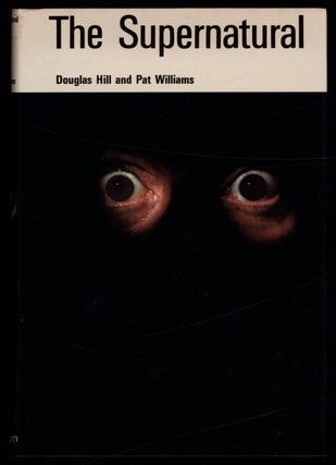 Item #624600 The Supernatural. Douglas HILL, Pat Williams