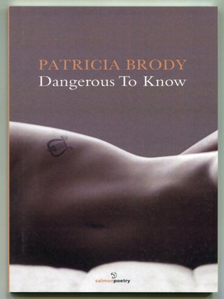 Item #624637 Dangerous to Know. Patricia BRODY