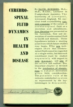 Item #624740 Cerebrospinal Fluid Dynamics in Health and Disease. David BOWSHER