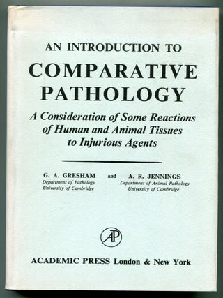 Item #624746 An Introduction to Comparative Pathology: A Consideration of Some Reactions of Human...