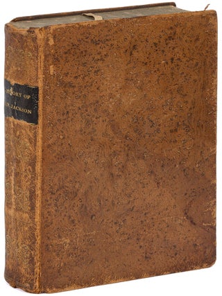 Item #624875 Civil and Military History of Andrew Jackson, Late Major-General in the Army of the...