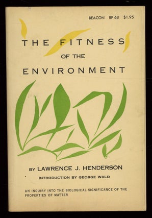 Item #624913 The Fitness of the Environment. Lawrence J. HENDERSON
