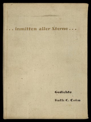 Item #624916 Inmitten aller Sterne: Gedichte [Amidst all the Stars: Poems]. Ruth C. COHN