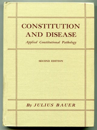 Item #624952 Constitution and Disease: Applied Constitutional Pathology. Julius BAUER