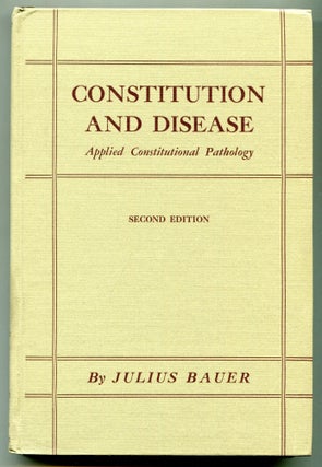 Item #624952 Constitution and Disease: Applied Constitutional Pathology. Julius BAUER