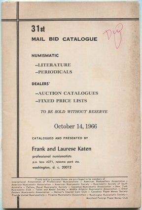 Item #624957 31st Mail Bid Catalogue – Numismatic: Literature, Periodicals; Dealers':...