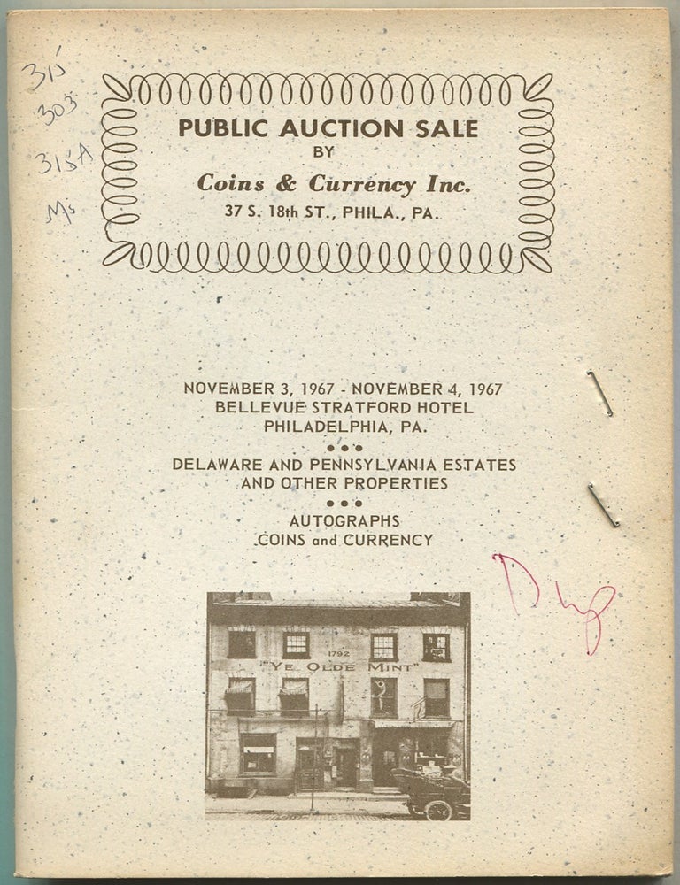 Item #624969 Public Auction Sale By Coins & Currency Inc., November 3, 1967 - November 4, 1967, Bellevue Stratford Hotel, Philadelphia, PA. Delaware And Pennsylvania Estates And Other Properties, Autographs, Coins And Currency. Dorothy GERSHENSON, president.