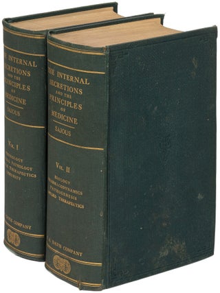 Item #624991 The Internal Secretions and the Principles of Medicine [in Two Volumes]. Charles E....