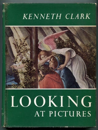 Item #625017 Looking at Pictures. Kenneth CLARK