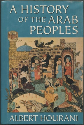 Item #625047 A History of the Arab Peoples. Albert HOURANI