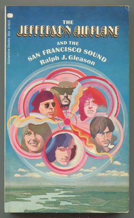 Item #625271 The Jefferson Airplane and the San Francisco Sound. Ralph J. GLEASON