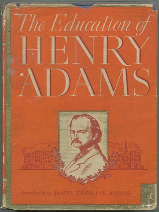 Item #625298 The Education of Henry Adams (The Modern Library, 76). Henry ADAMS