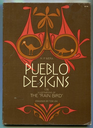 Item #625461 Pueblo Designs: 176 Illustrations of The Rain Bird. H. P. MERA