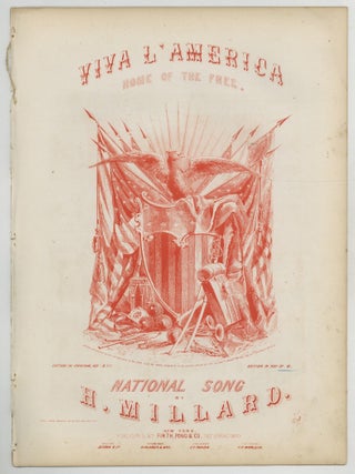 Item #625544 [Sheet music]: Viva L&rsquo;America, Home of the Free (National Song). H. MILLARD