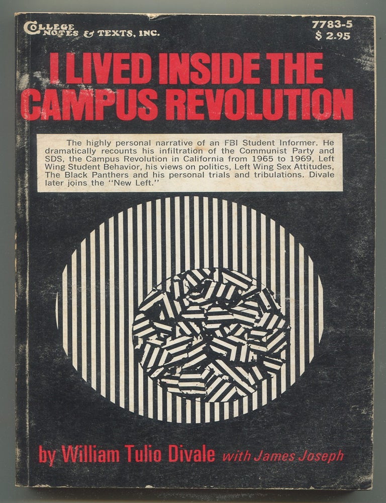 Item #625550 I Lived Inside the Campus Revolution. William Tulio DIVALE, James Joseph.