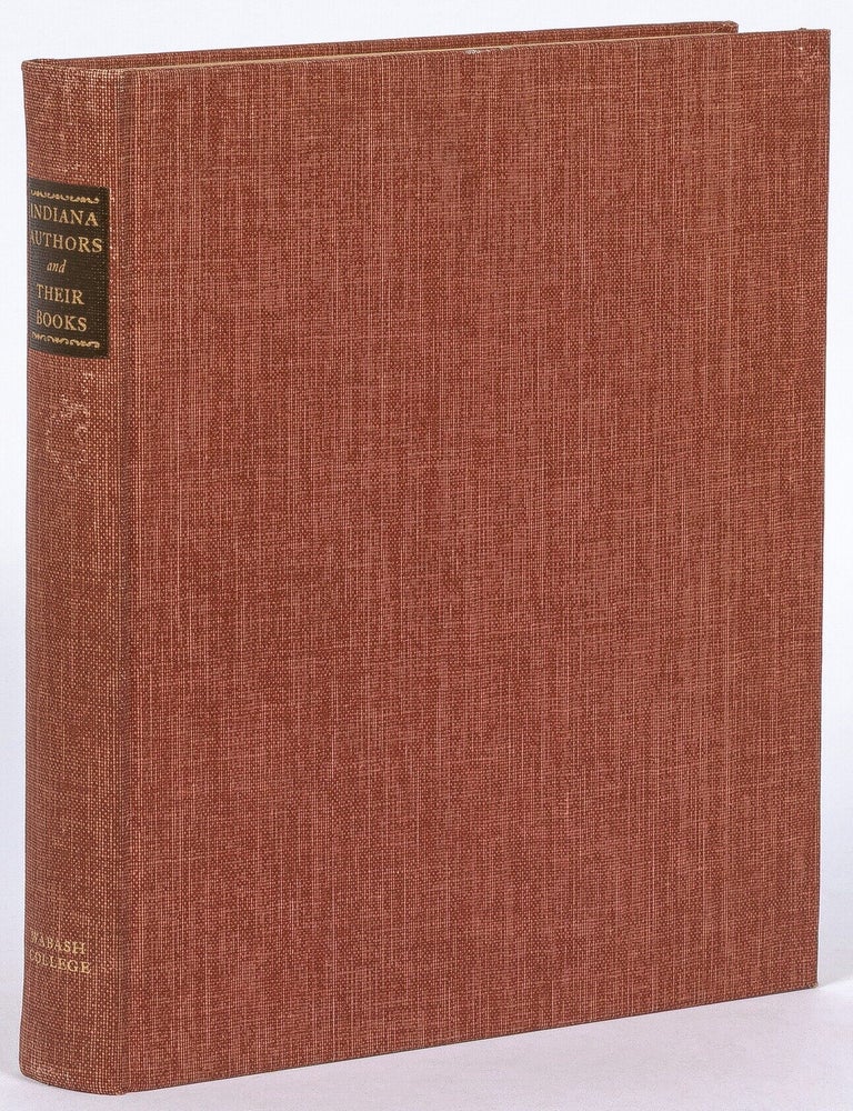 Item #625587 Indiana Authors and their Books 1816-1916. R. E. BANTA.