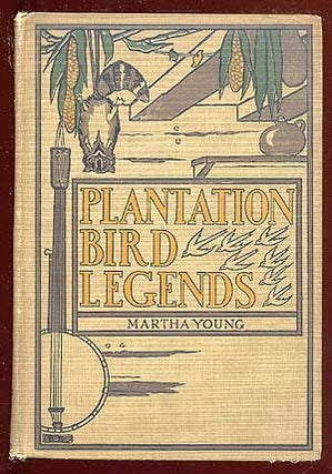 Item #62559 Plantation Bird Legends. Martha YOUNG, Eli Sheppard